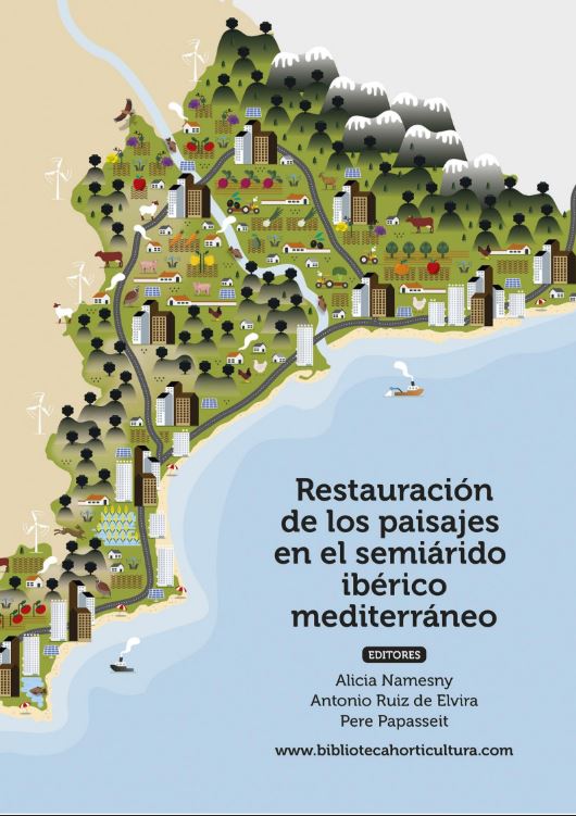 La restauración de los paisajes vegetales en el semiárido ibérico mediterráneo